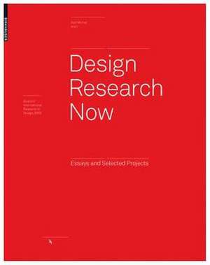 Design Research Now: Essays and Selected Projects de Paul Chamberlain