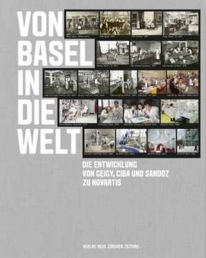 Von Basel in die Welt de Walter Dettwiler