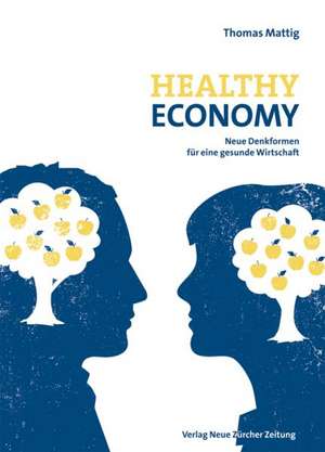 Healthy Economy de Thomas Mattig