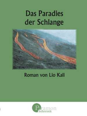 Das Paradies der Schlange de Lio Kali