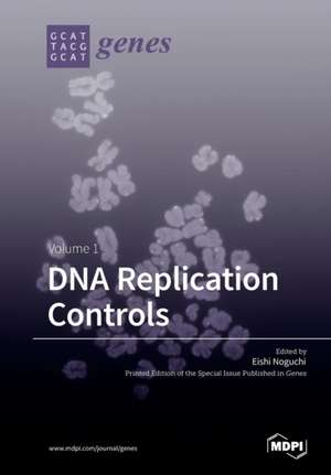 DNA Replication Controls Volume 1