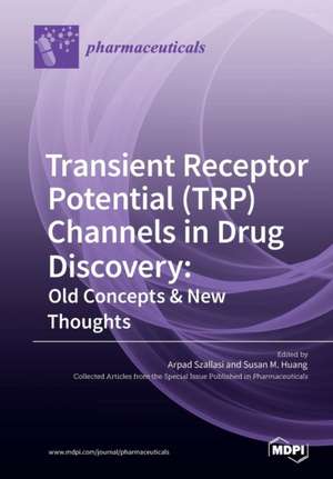 Transient Receptor Potential (TRP) Channels in Drug Discovery