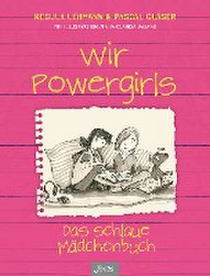 Wir Powergirls de Regula Lehmann