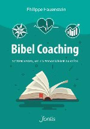 Bibel Coaching de Philippe Hauenstein