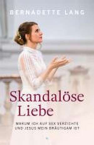 Skandalöse Liebe de Bernadette Lang