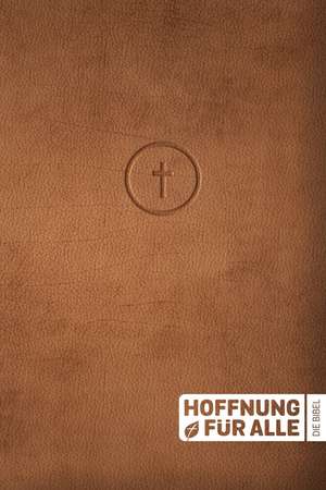 Hoffnung für alle. Die Bibel. - Leather Touch Edition de Fontis Verlag