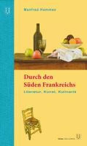 Durch den Süden Frankreichs de Manfred Hammes