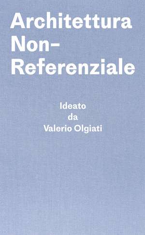 Architettura Non-Referenziale de Valerio Olgiati