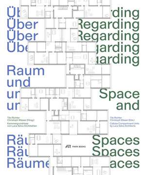 Regarding Space and Spaces: Cellular Compartment Units by Luca Selva Architects de Tilo Richter