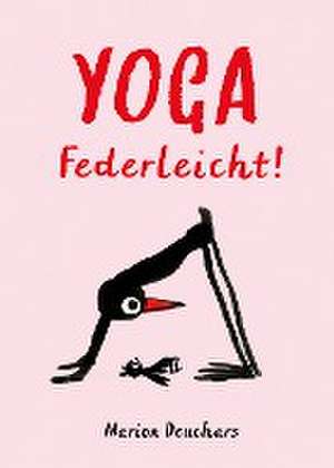 Yoga - Federleicht! de Marion Deuchars