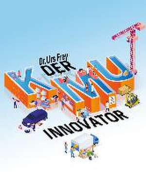 Der KMU-Innovator de Urs Frey