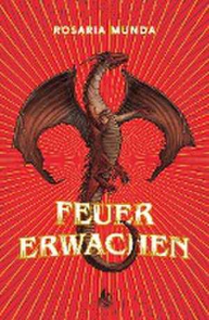 Feuererwachen (Bd. 1) de Rosaria Munda