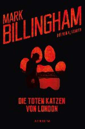 Die toten Katzen von London de Mark Billingham