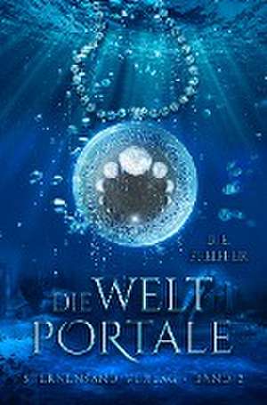 Die Weltportale (Band 2) de B. E. Pfeiffer