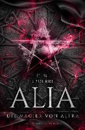 Alia (Band 5): Die Magier von Altra de C. M. Spoerri