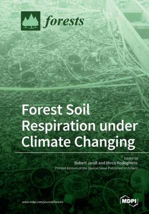 Forest Soil Respiration under Climate Changing