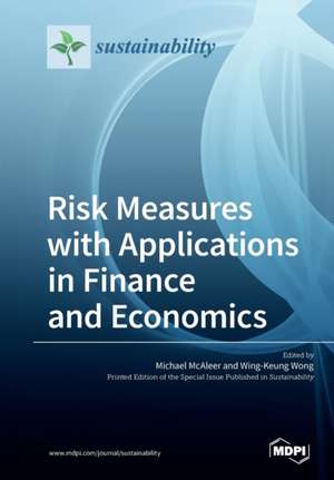 Risk Measures with Applications in Finance and Economics