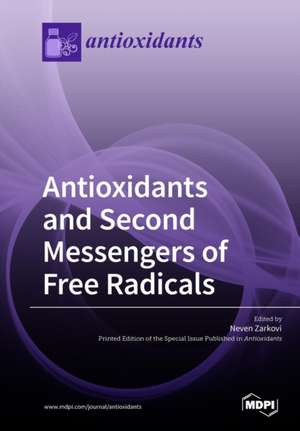 Antioxidants and Second Messengers of Free Radicals