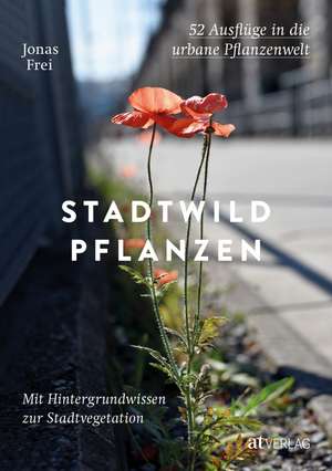 Stadtwildpflanzen de Jonas Frei