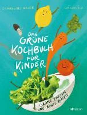 Das grüne Kochbuch für Kinder de Lia Carlucci