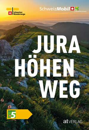 Jura-Höhenweg de Dominik Wunderlin