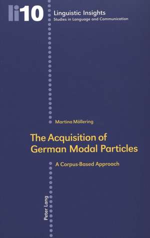 The Acquisition of German Modal Particles de Martina Möllering