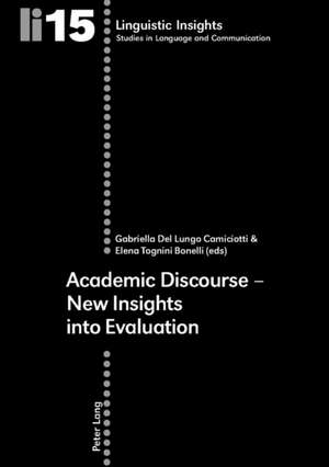 Academic Discourse - New Insights Into Evaluation: Grundlagen Und Perspektiven Im Kontext Internationaler Rechtsentwicklungen de Gabriella Del Lungo Camiciotti