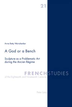 A God or a Bench de Anne Betty Weinshenker