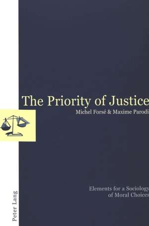 The Priority of Justice de Michel Forsé