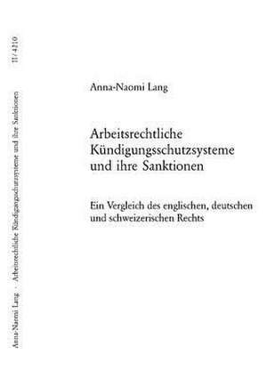 Arbeitsrechtliche Kuendigungsschutzsysteme Und Ihre Sanktionen