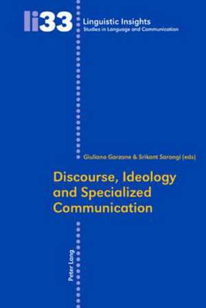 Discourse, Ideology and Specialized Communication de Giuliana Garzone