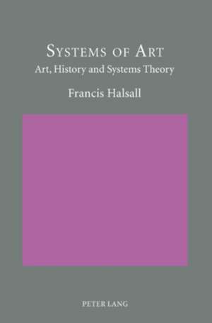 Systems of Art de Francis Halsall