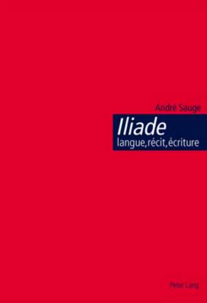 Iliade de Sauge, Andre