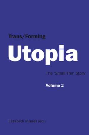 Trans/Forming Utopia - Volume II de Elizabeth Russell