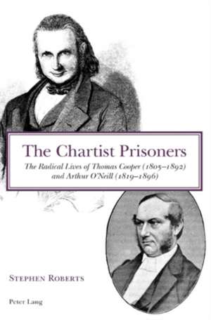 The Chartist Prisoners de Stephen Roberts