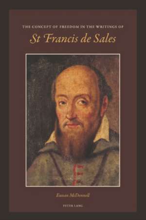 The Concept of Freedom in the Writings of St. Francis de Sales