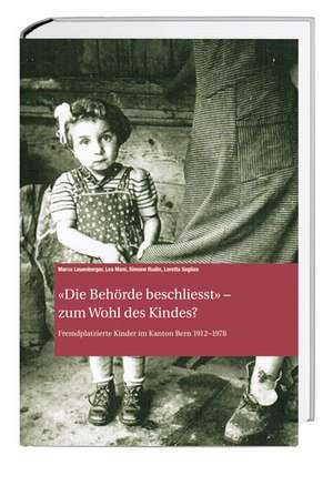 "Die Behörde beschliesst:" - zum Wohl des Kindes? de Marco Leuenberger