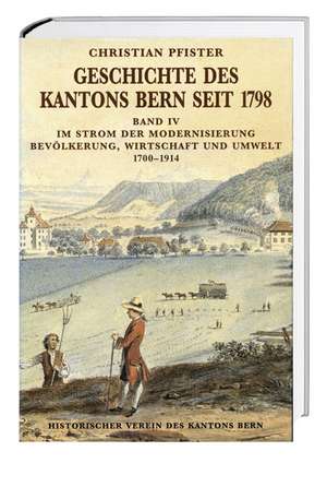 Geschichte des Kantons Bern seit 1798, Band IV de Christian Pfister