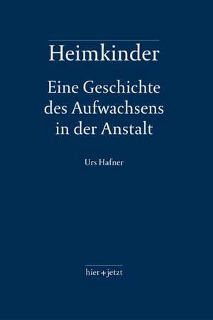 Heimkinder de Urs Hafner