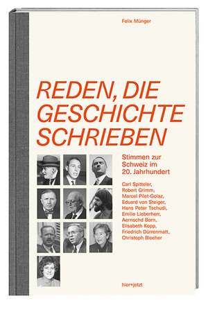 Reden, die Geschichte schrieben de Felix Münger