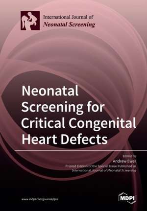 Neonatal Screening for Critical Congenital Heart Defects