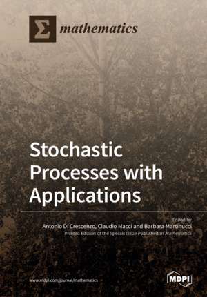 Stochastic Processes with Applications