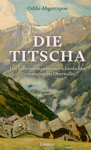 Die Titscha de Odilo Abgottspon