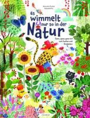 Es wimmelt nur so in der Natur de Alexandra Garibal