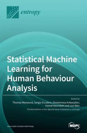 Statistical Machine Learning for Human Behaviour Analysis de Thomas Moeslund