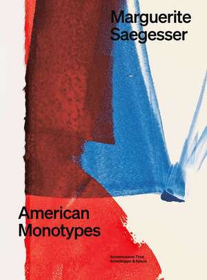 Marguerite Saegesser: American Monotypes de Helen Hirsch