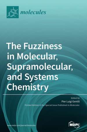 The Fuzziness in Molecular, Supramolecular, and Systems Chemistry