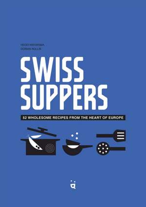 Swiss Suppers de Heddi Nieuwsma