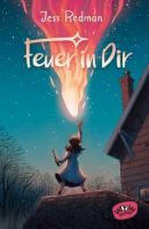 Feuer in Dir de Jess Redman