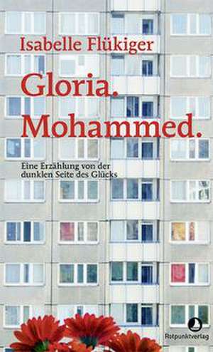 Gloria. Mohammed. de Isabelle Flükiger
